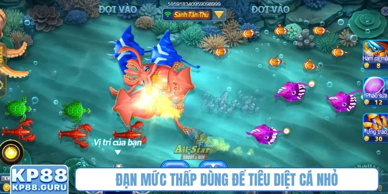 Đạn mức thấp dùng để tiêu diệt cá nhỏ