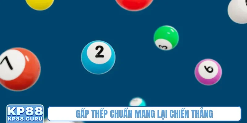 Gấp thếp chuẩn mang lại chiến thắng