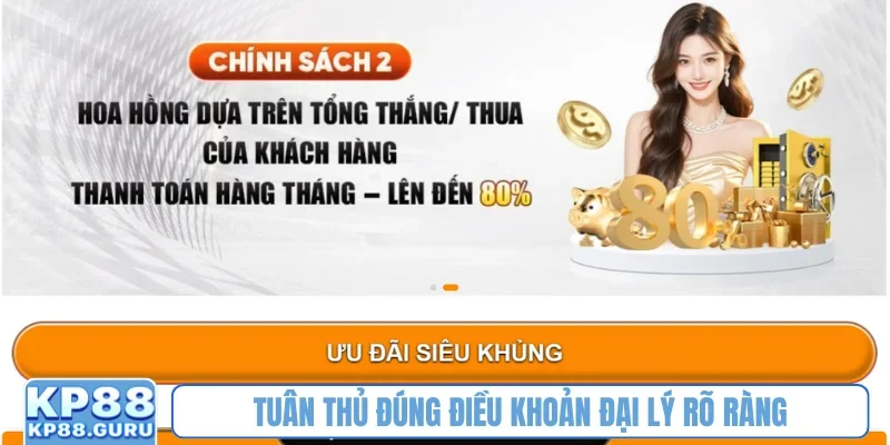 Tuân thủ đúng điều khoản đại lý rõ ràng
